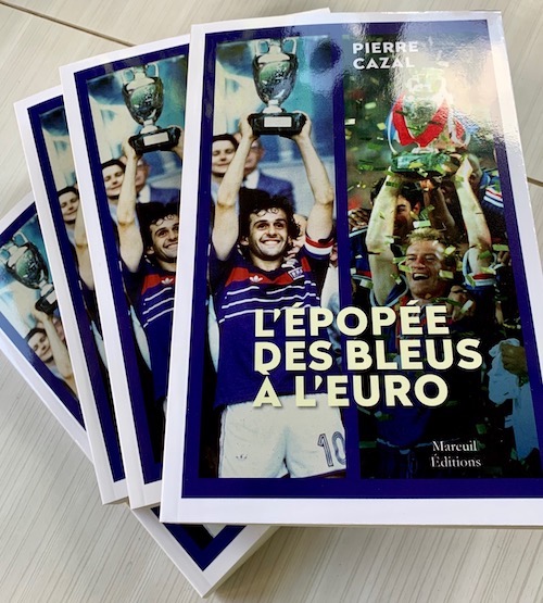 Pierre Cazal, L'épopée des Bleus à l'Euro. Mareuil éditions, 244 pages, 19 euros.